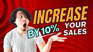 Increase Your sales by 10